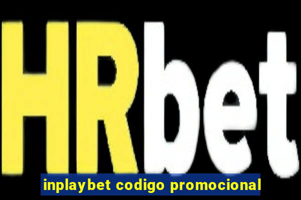 inplaybet codigo promocional